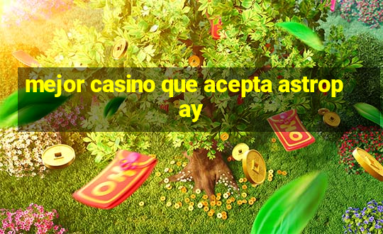 mejor casino que acepta astropay