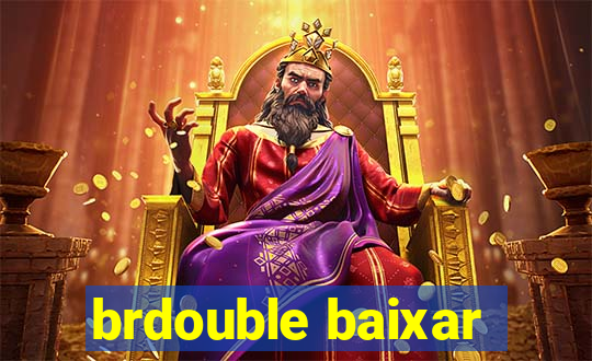 brdouble baixar