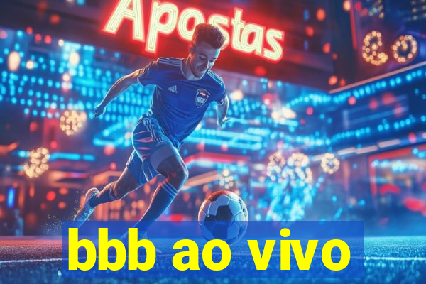 bbb ao vivo