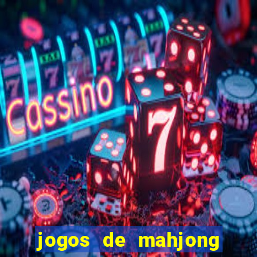 jogos de mahjong grátis para baixar