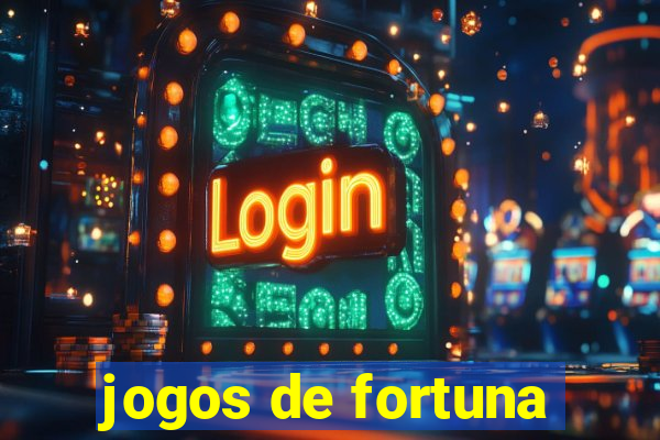 jogos de fortuna