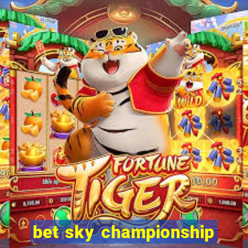 bet sky championship