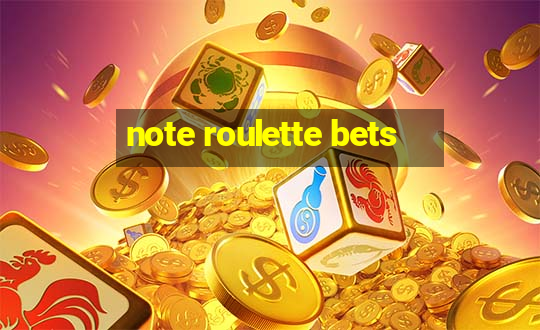 note roulette bets