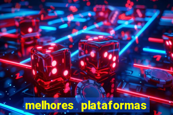 melhores plataformas de jogos slots