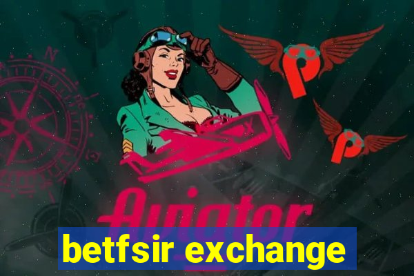 betfsir exchange