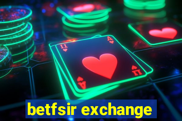 betfsir exchange