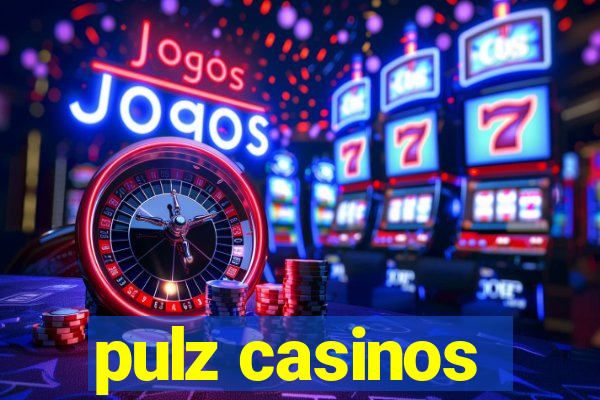 pulz casinos