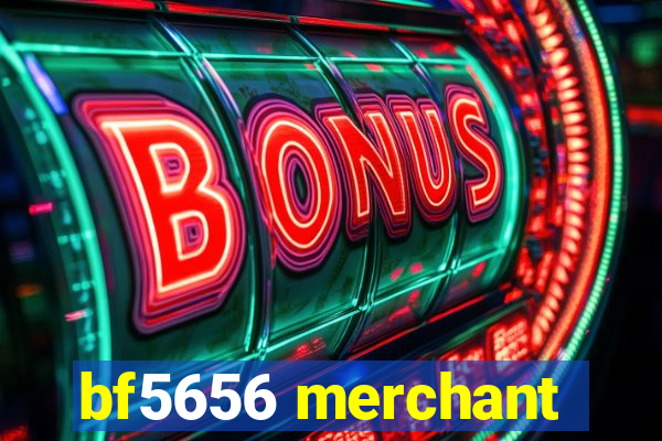 bf5656 merchant