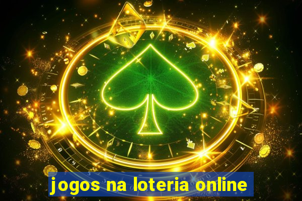 jogos na loteria online