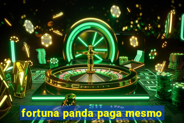 fortuna panda paga mesmo