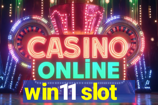 win11 slot