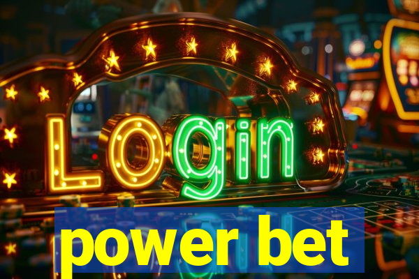 power bet