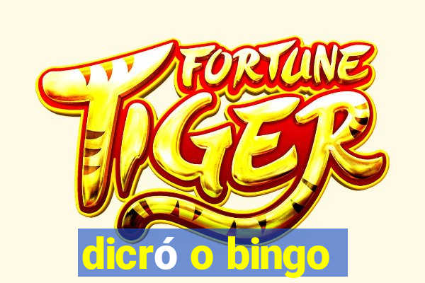 dicró o bingo