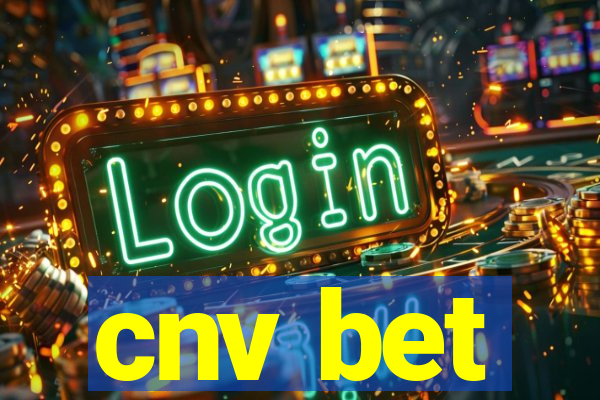 cnv bet