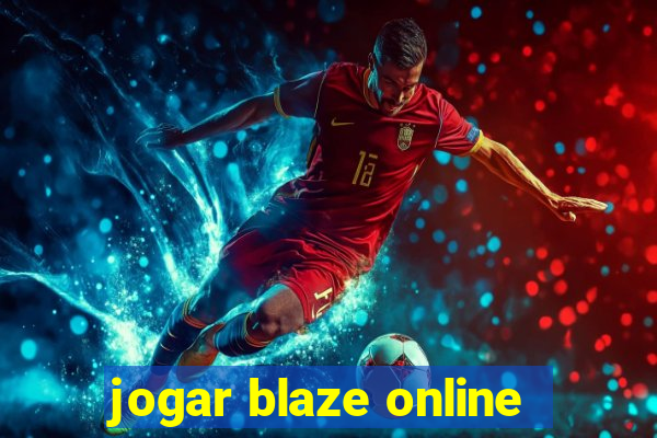 jogar blaze online