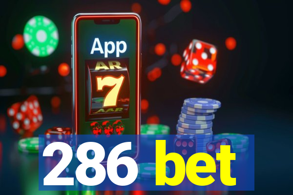 286 bet