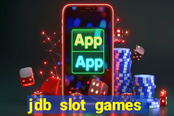 jdb slot games provider philippines