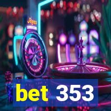 bet 353