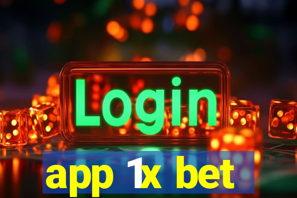 app 1x bet