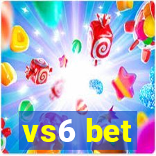 vs6 bet