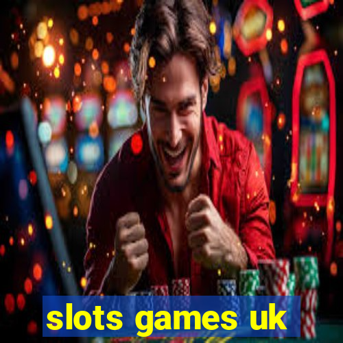 slots games uk