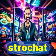 strochat