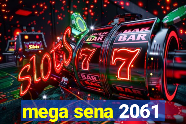 mega sena 2061