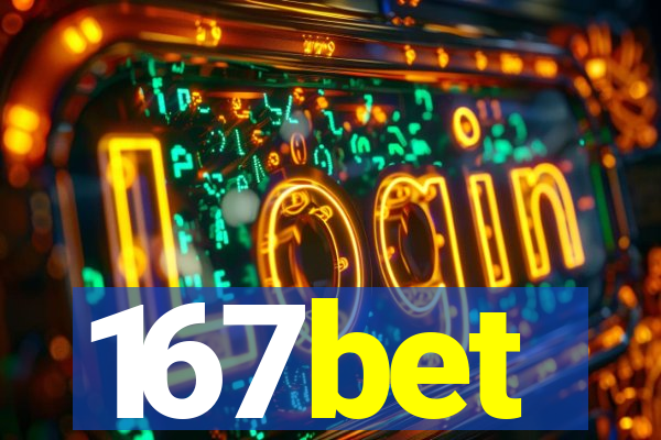 167bet