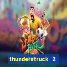 thunderstruck 2 slot online