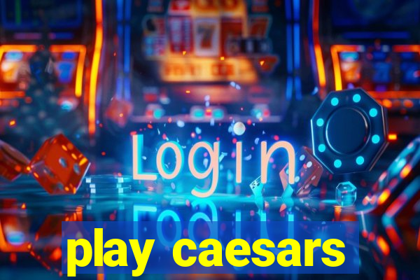 play caesars