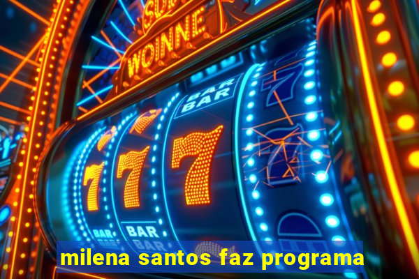 milena santos faz programa