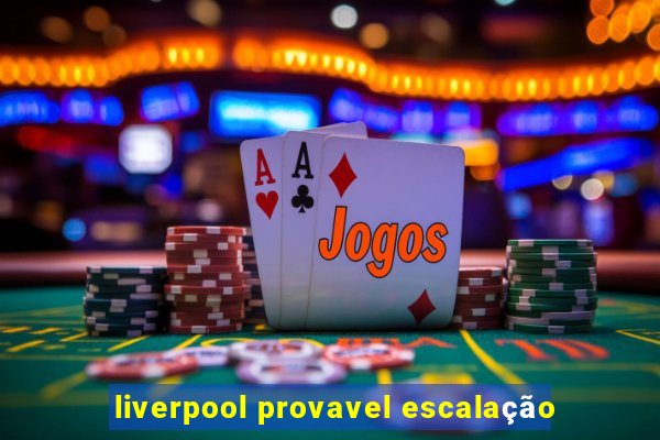 liverpool provavel escalação