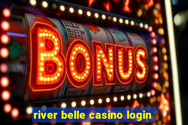 river belle casino login