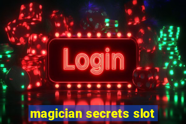 magician secrets slot