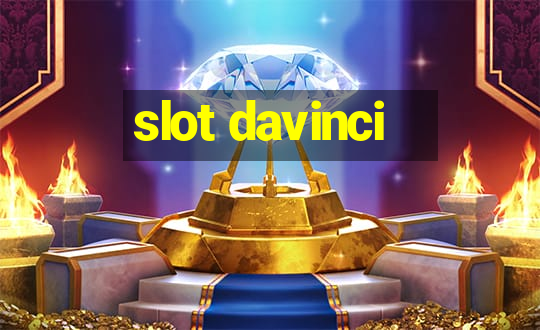 slot davinci