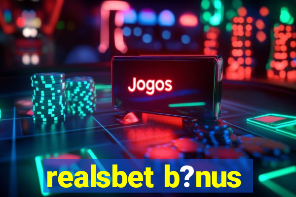 realsbet b?nus