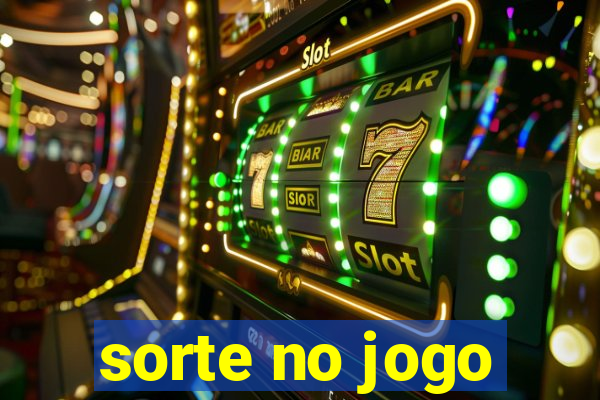 sorte no jogo