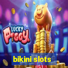 bikini slots