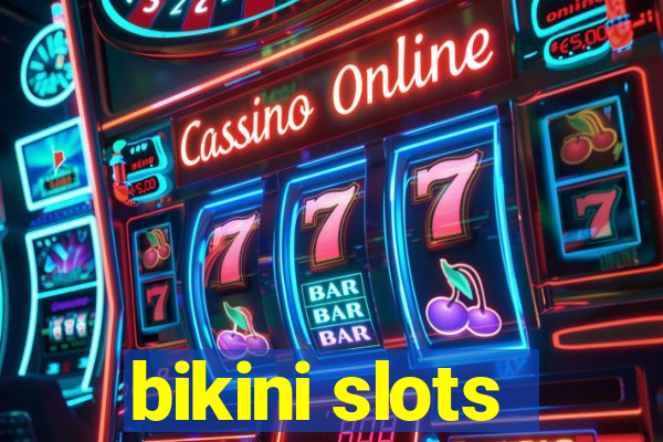 bikini slots