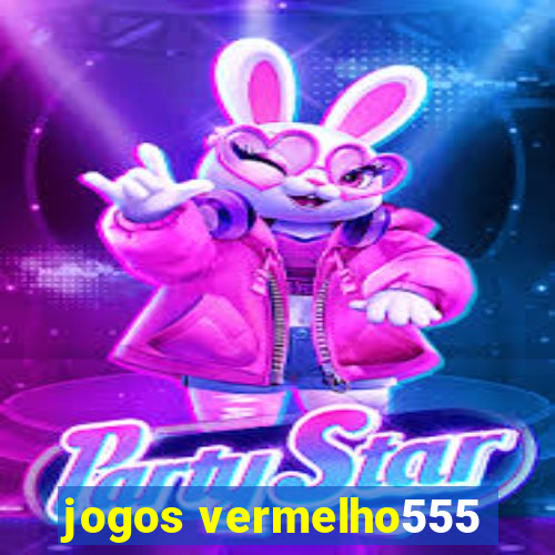 jogos vermelho555