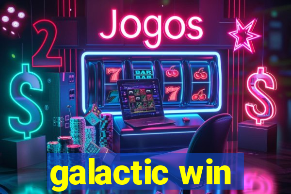 galactic win