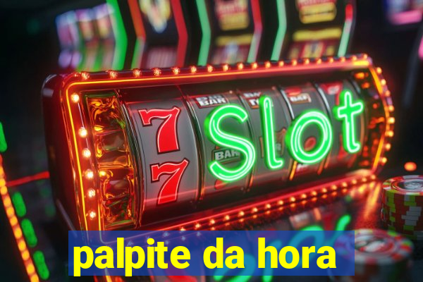 palpite da hora