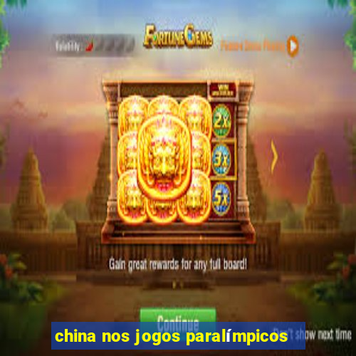 china nos jogos paralímpicos