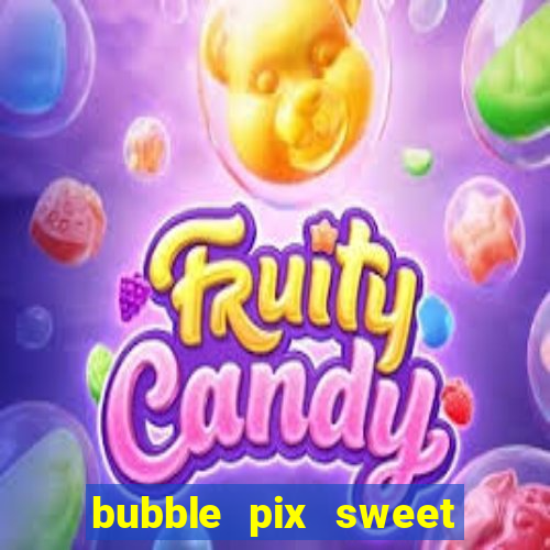 bubble pix sweet media marketing ltda