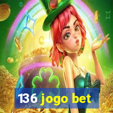 136 jogo bet