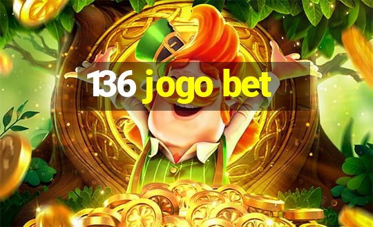 136 jogo bet