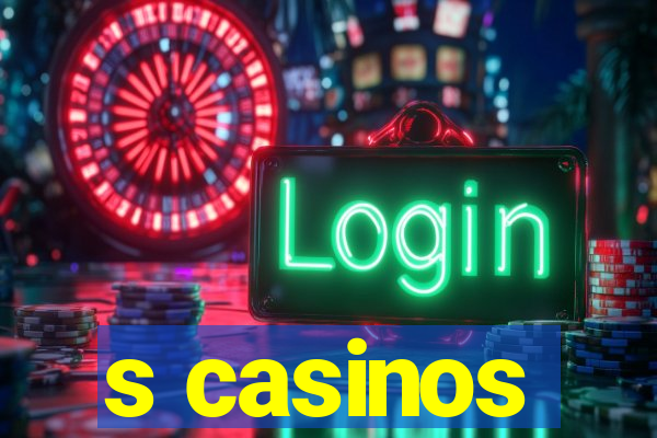 s casinos