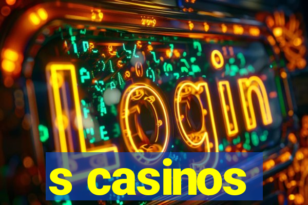 s casinos