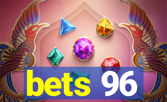 bets 96