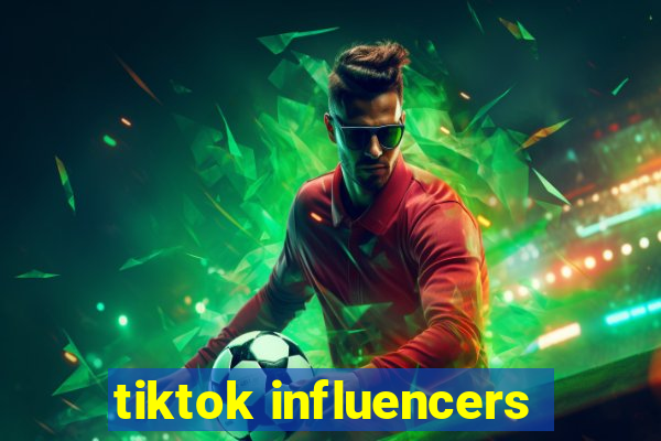 tiktok influencers